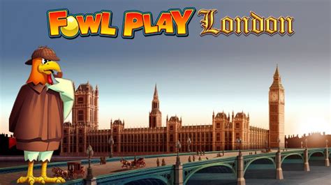 Fowl Play London betsul